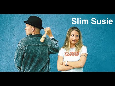 Smala Sussie (Slim Susie)