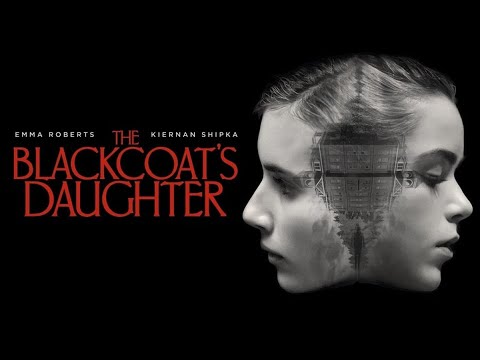 The Daughter Of Evil (aka The Blackcoat’s Daughter)